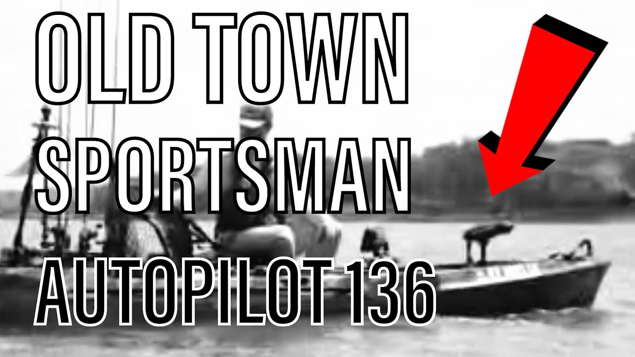 Old Town Sportsman Auto Pilot 136 Fishing Kayak Review