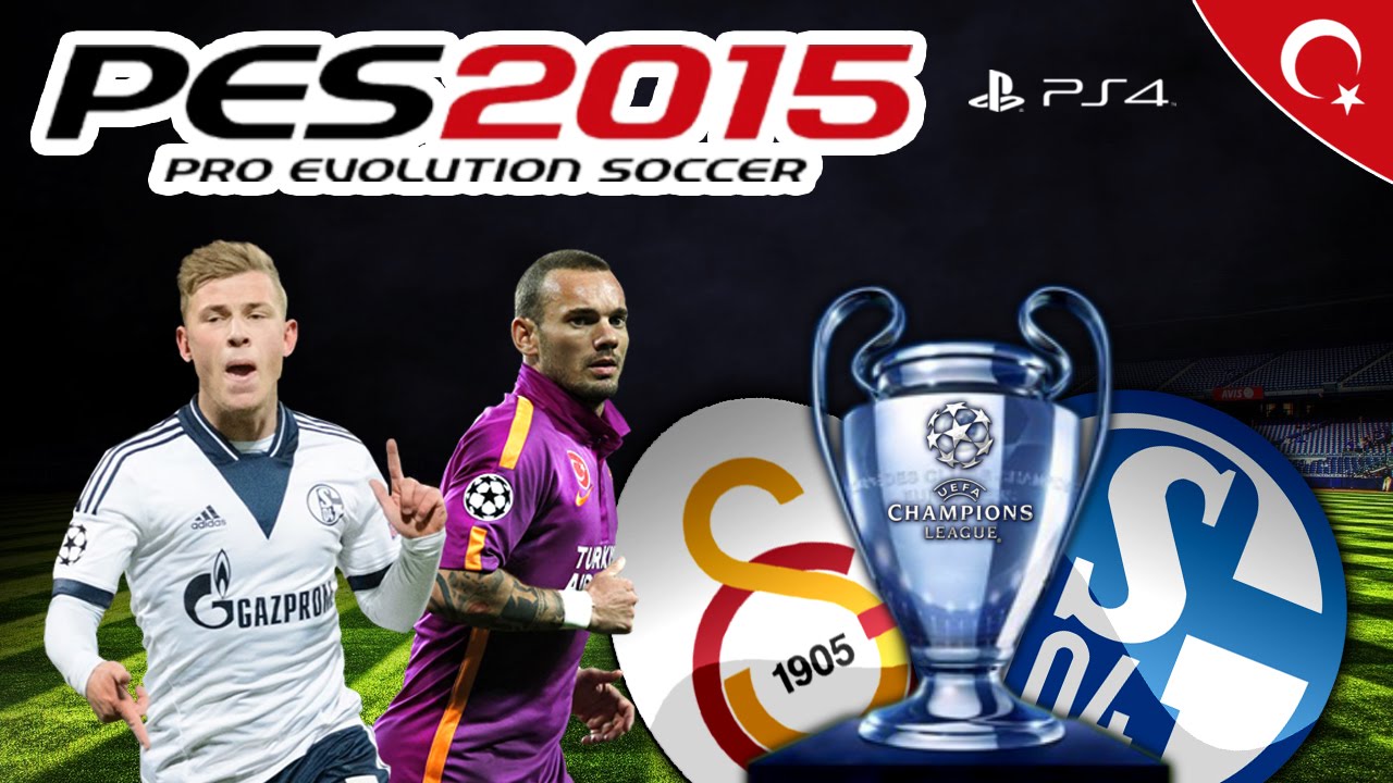 PES 2015 Galatasaray vs FC Schalke 04 ★ UEFA CHAMPIONS LEAGUE ★ SNEIJDER SNIPER GOAL ★ PS4