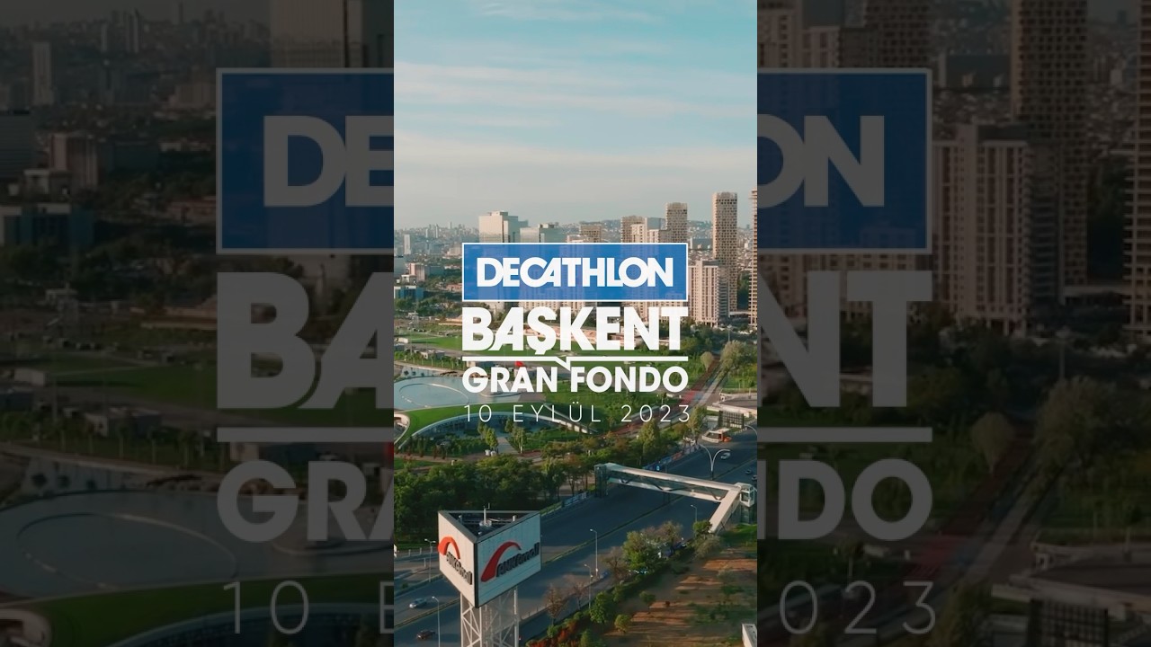Decathlon Granfondo Başkent | Ankara&rsquo;23