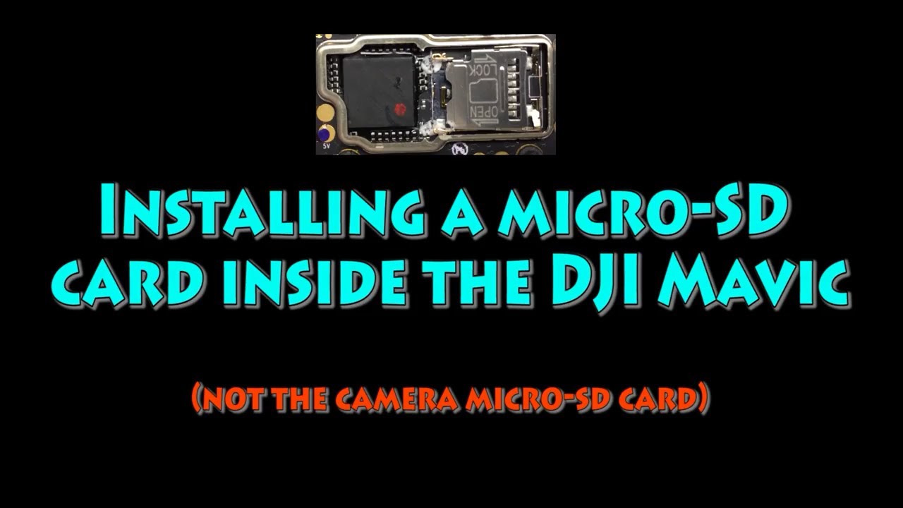 DJI Mavic - Adding internal micro-SD card to allow modding (Platinum, Artic White, Newer Mavic Pro)