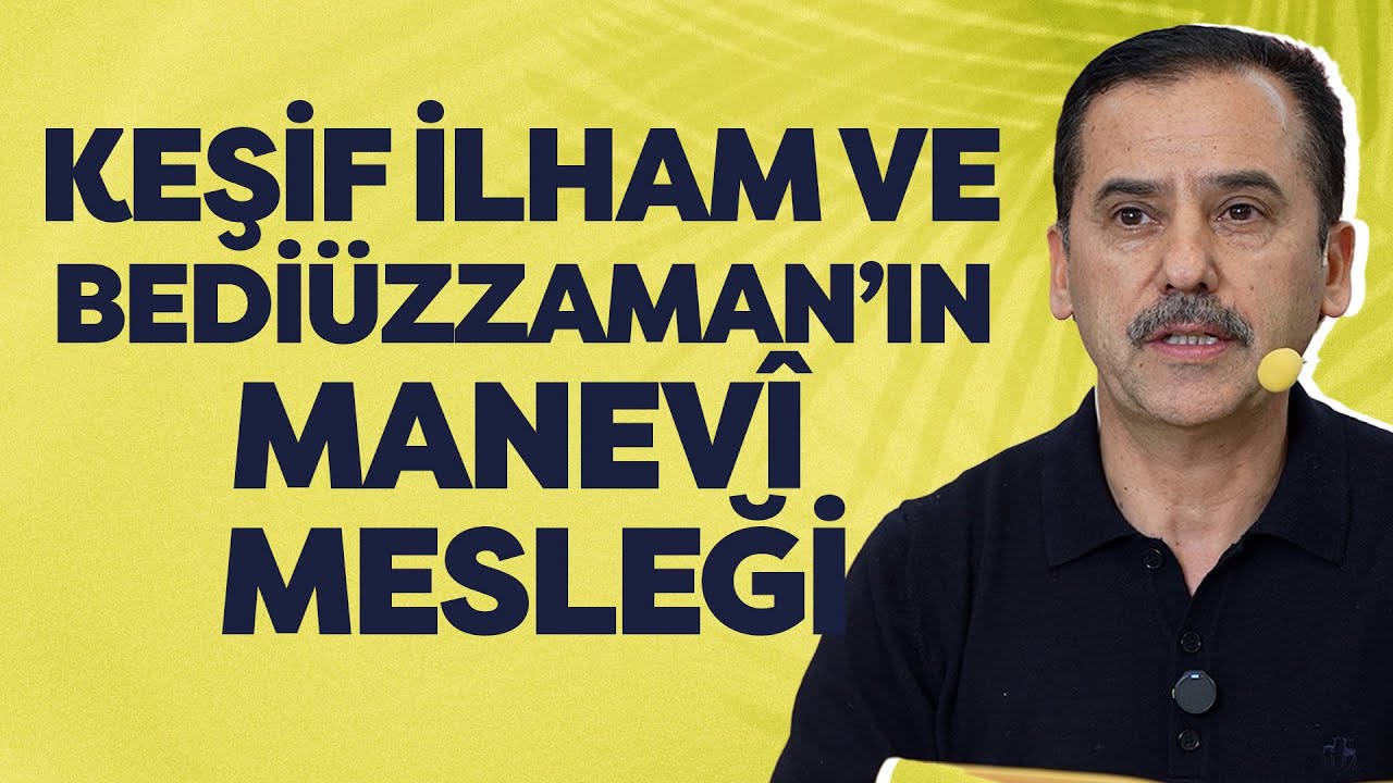 Keşif İlham ve Bediüzzaman'ın manevî mesleği