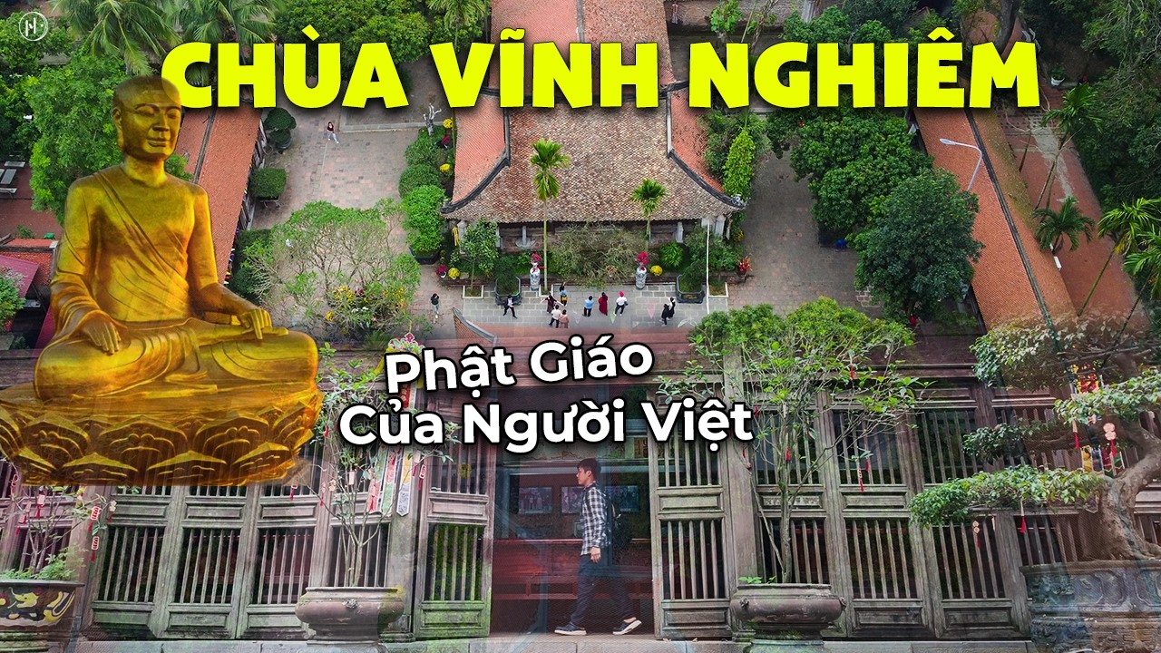 Chùa Vĩnh Nghiêm (Bắc Giang) 2026 - Nơi Phát Tích Thiền Phái Của Người Việt !
