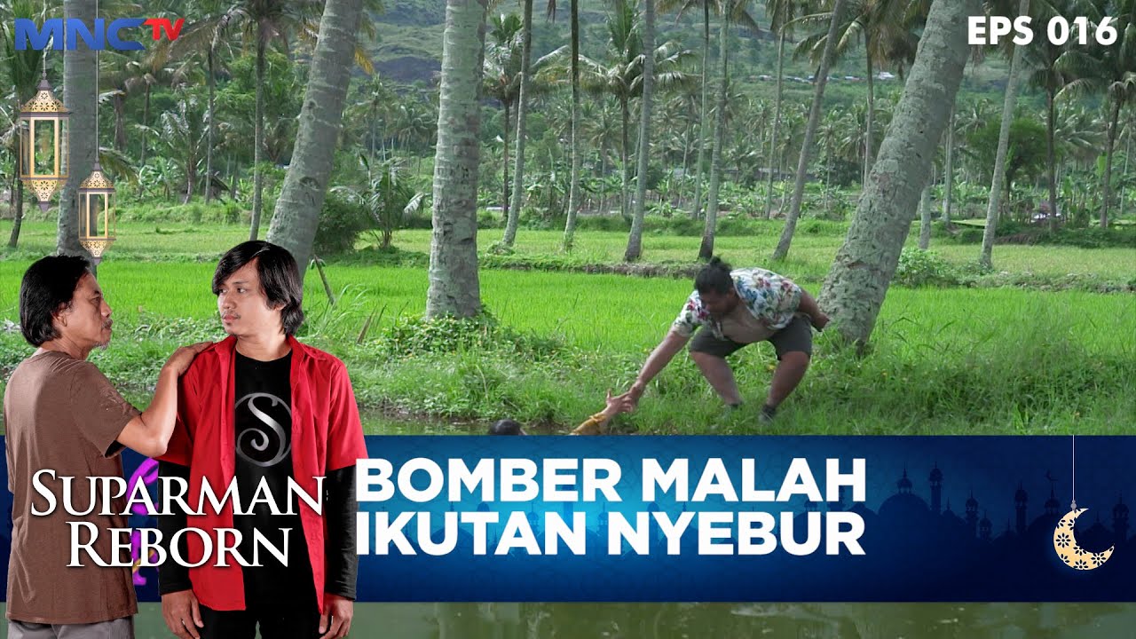 Bomber Niat Bantuin Budi Malah Ikutan Nyebur - SUPARMAN REBORN