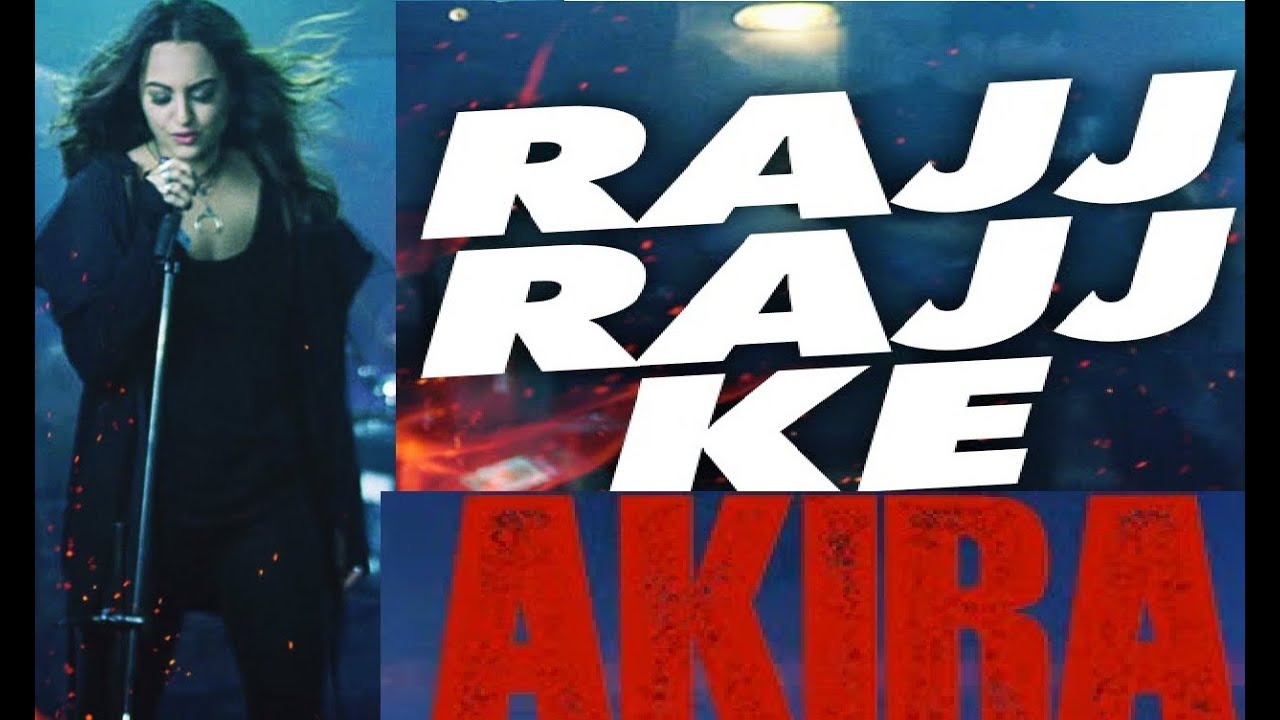 Rajj Rajj Ke Full Song With Lyrics - Akira | Sonakshi Sinha |Sing With Song