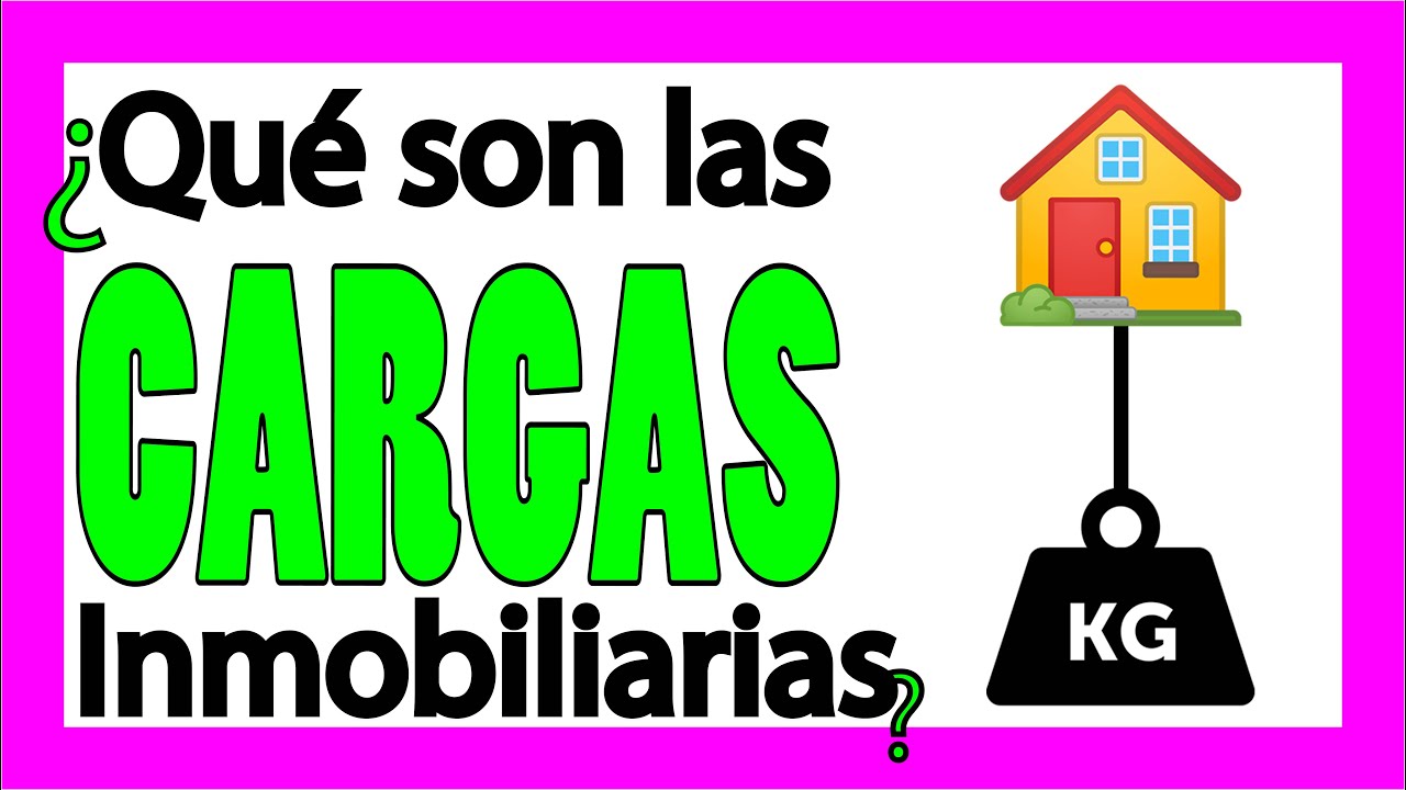 &iquest;Qu&eacute; son las Cargas Inmobiliarias? 🏠🔴