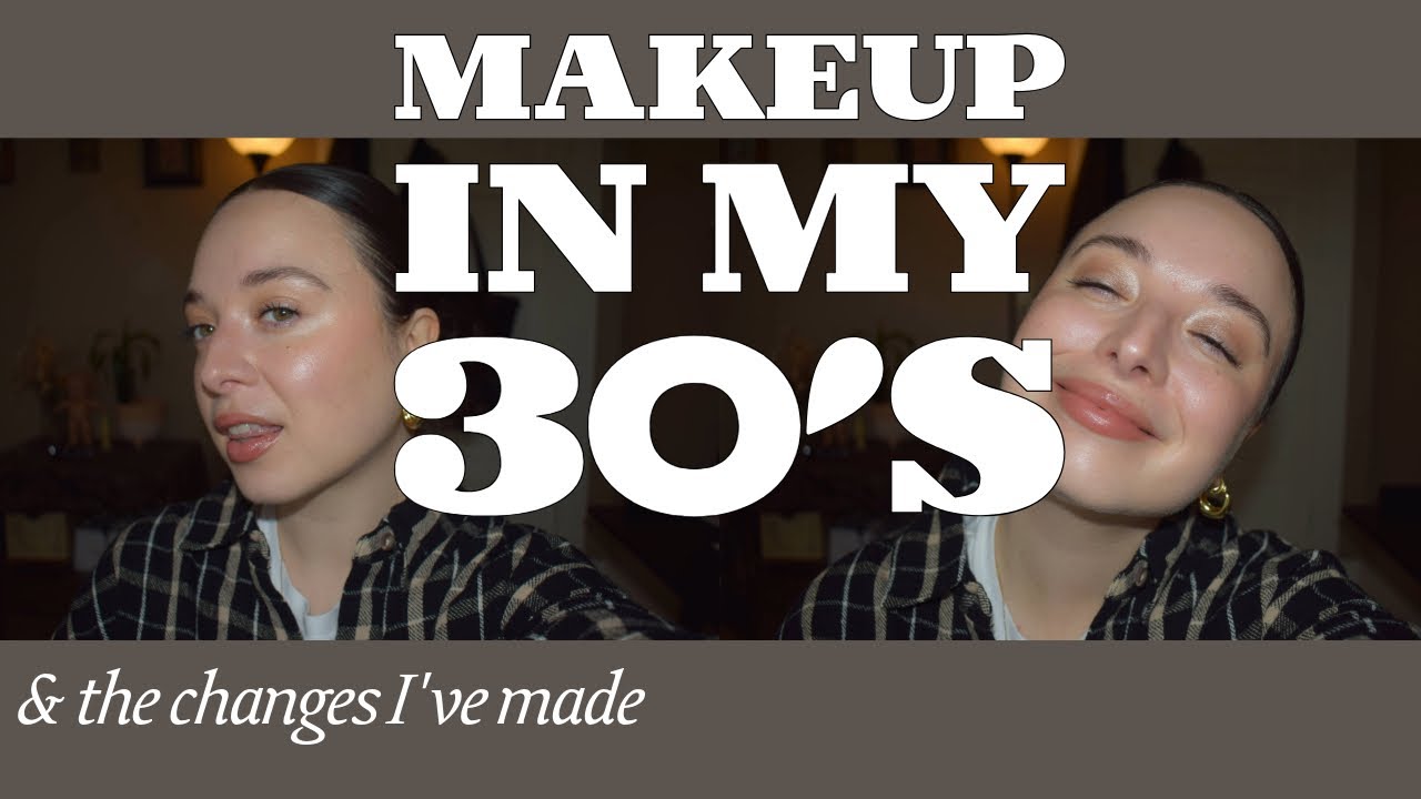 How I do my makeup now that I'm in my 30's