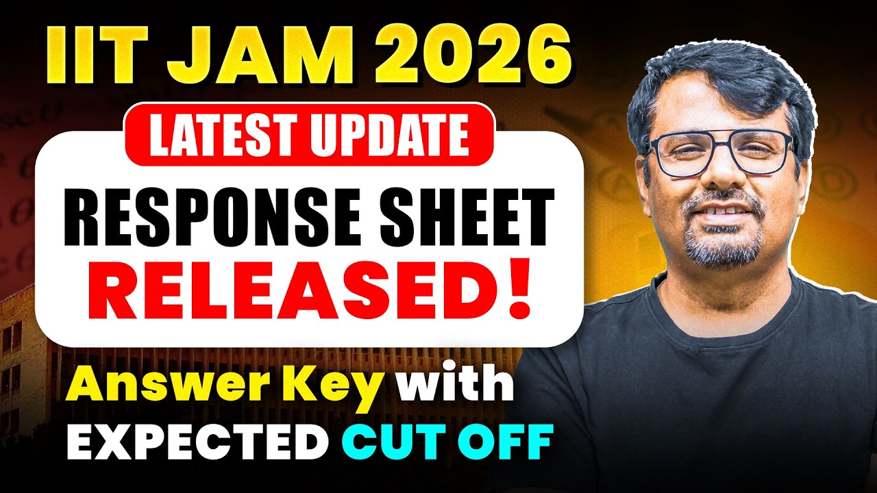 IIT JAM 2026 Response Sheet Released | Answer Key And Expected Cut-Off By GP Sir