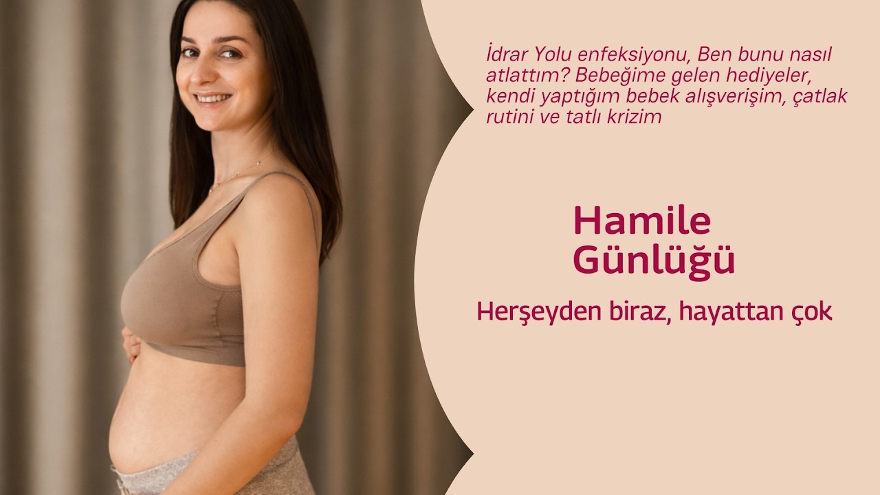 Hamile vlog/İdrar yolu enfeksiyonu/bebeğime gelen hediyeler ve alışverişim/Tatlı krizi/Çatlak Rutini