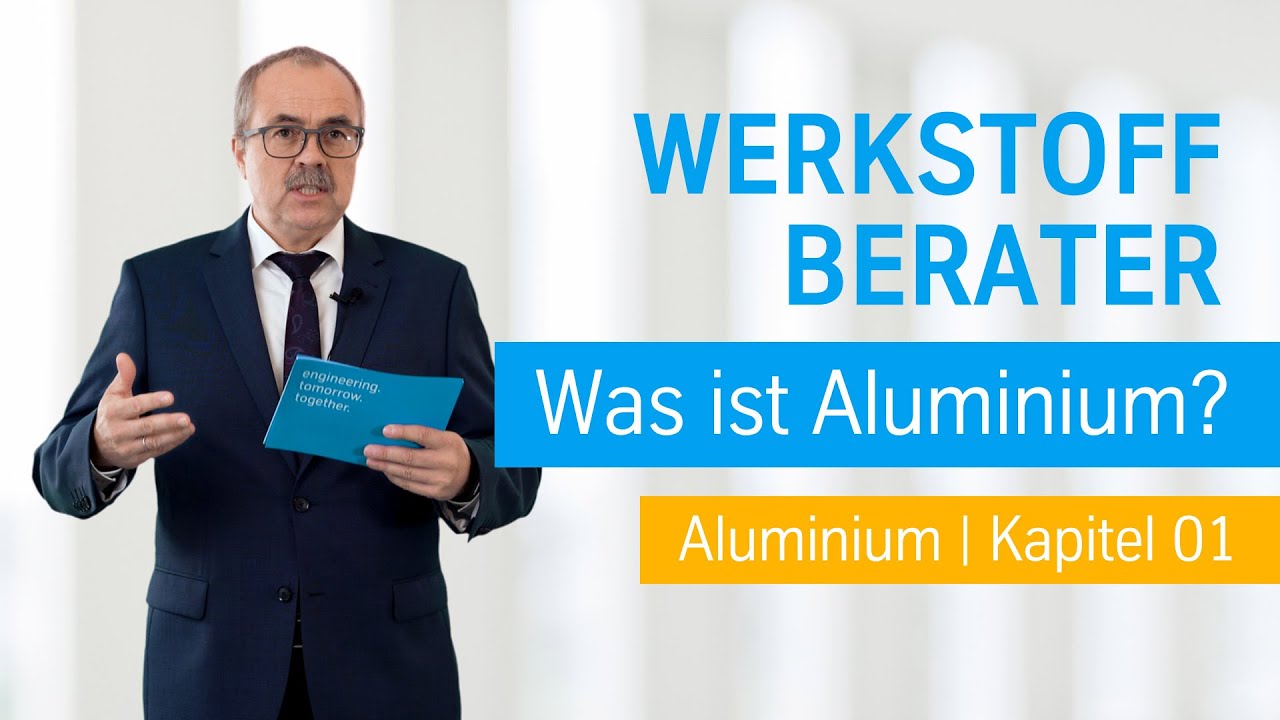 Was ist Aluminium? Der Werkstoff Berater von thyssenkrupp