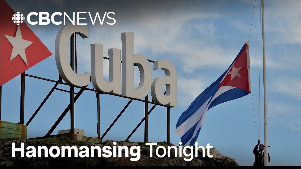 What should Canada do as U.S. oil blockade weakens Cuba? | Hanomansing Tonight