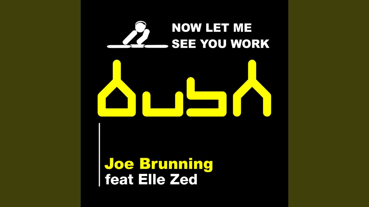 Now Let Me See You Work (feat. Elle Zed)