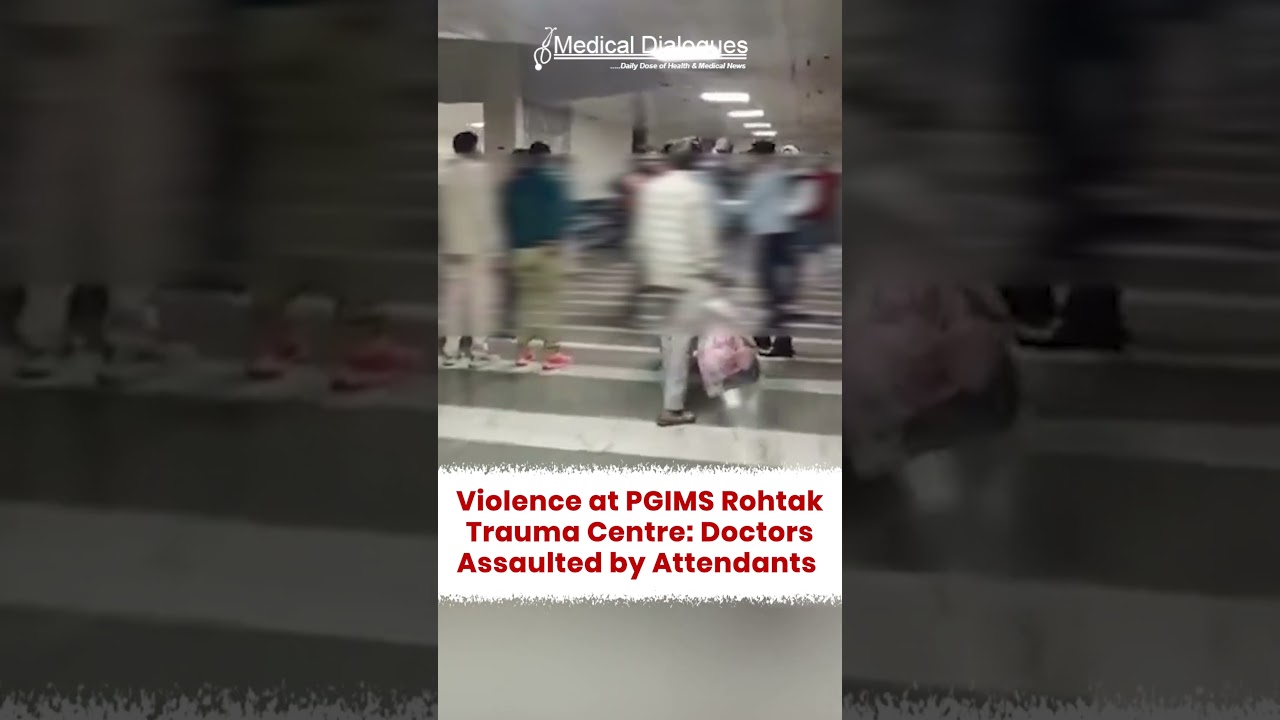Violence at PGIMS Rohtak Trauma Centre: Doctors Assaulted by Attendants
