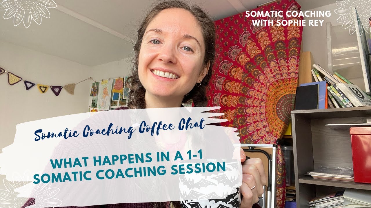 What happens in a 1-1 Somatic Coaching Session? // Coffee Chat