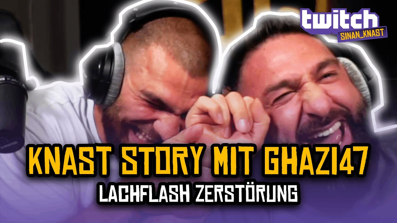 GHAZI47 KNAST STORY | LACHFLASH 100% | SINAN-G STREAM HIGHLIGHTS