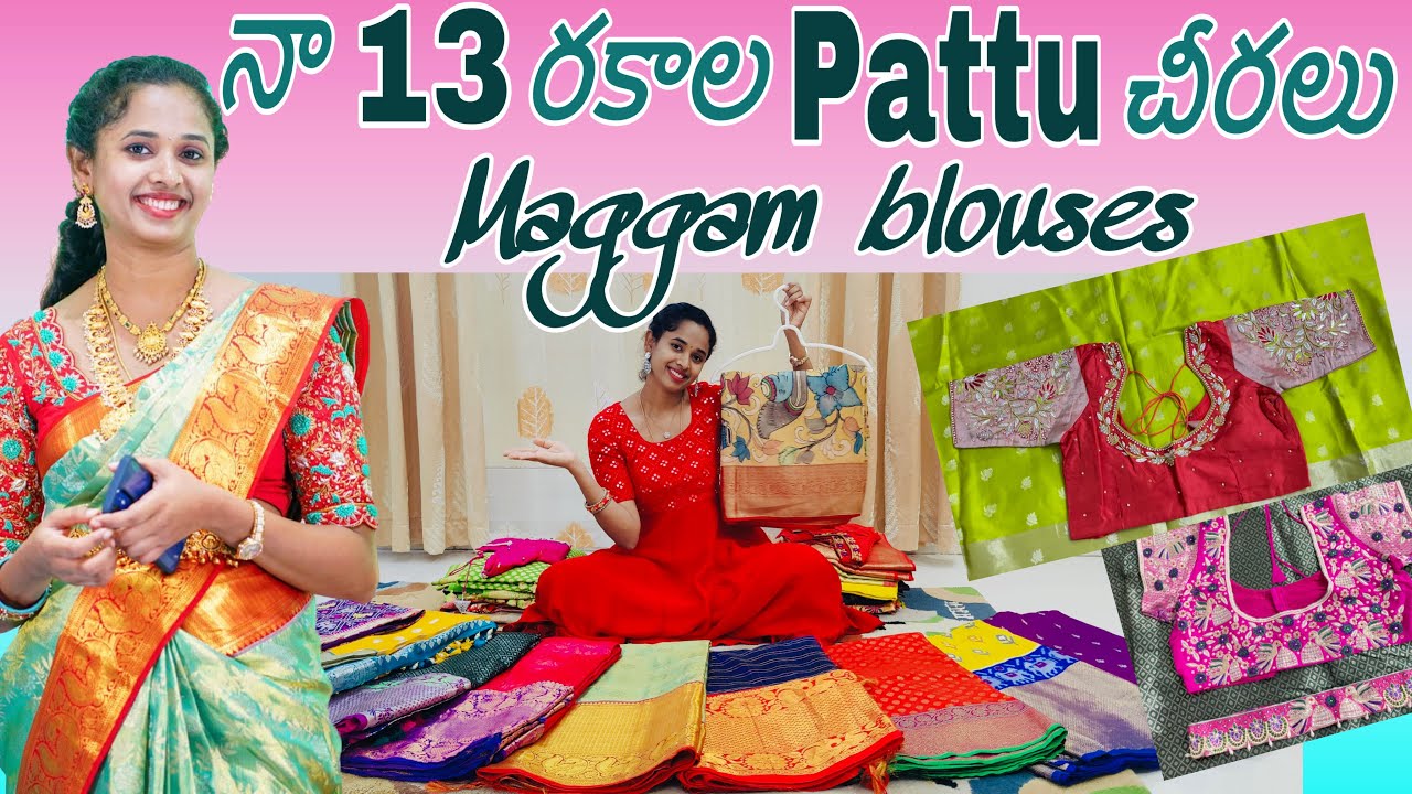 My Latest Pattu Sarees Collection with MaggamBlouses || 13different type of silksarees #pattusarees