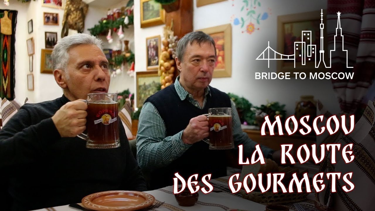 Moscow - la route des Gourmets