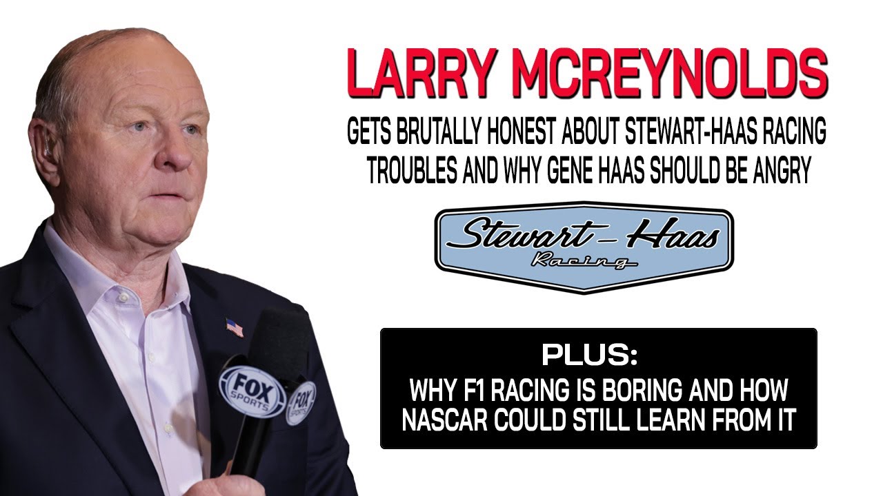 Larry McReynolds Offers Why Gene Haas Is Angry | F1 Racing Is Boring & NASCAR Could Learn From It
