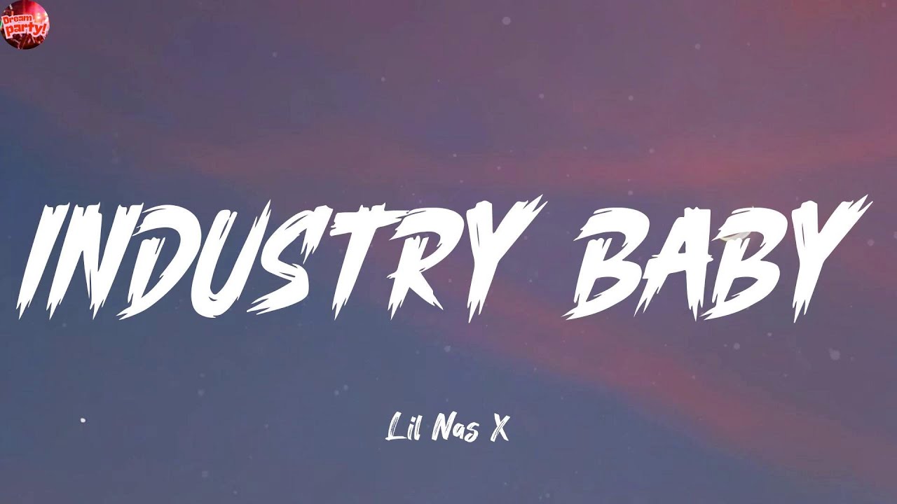INDUSTRY BABY - Lil Nas X (Lyrics) Justin Timberlake, Dua Lipa, The Kid Laroi