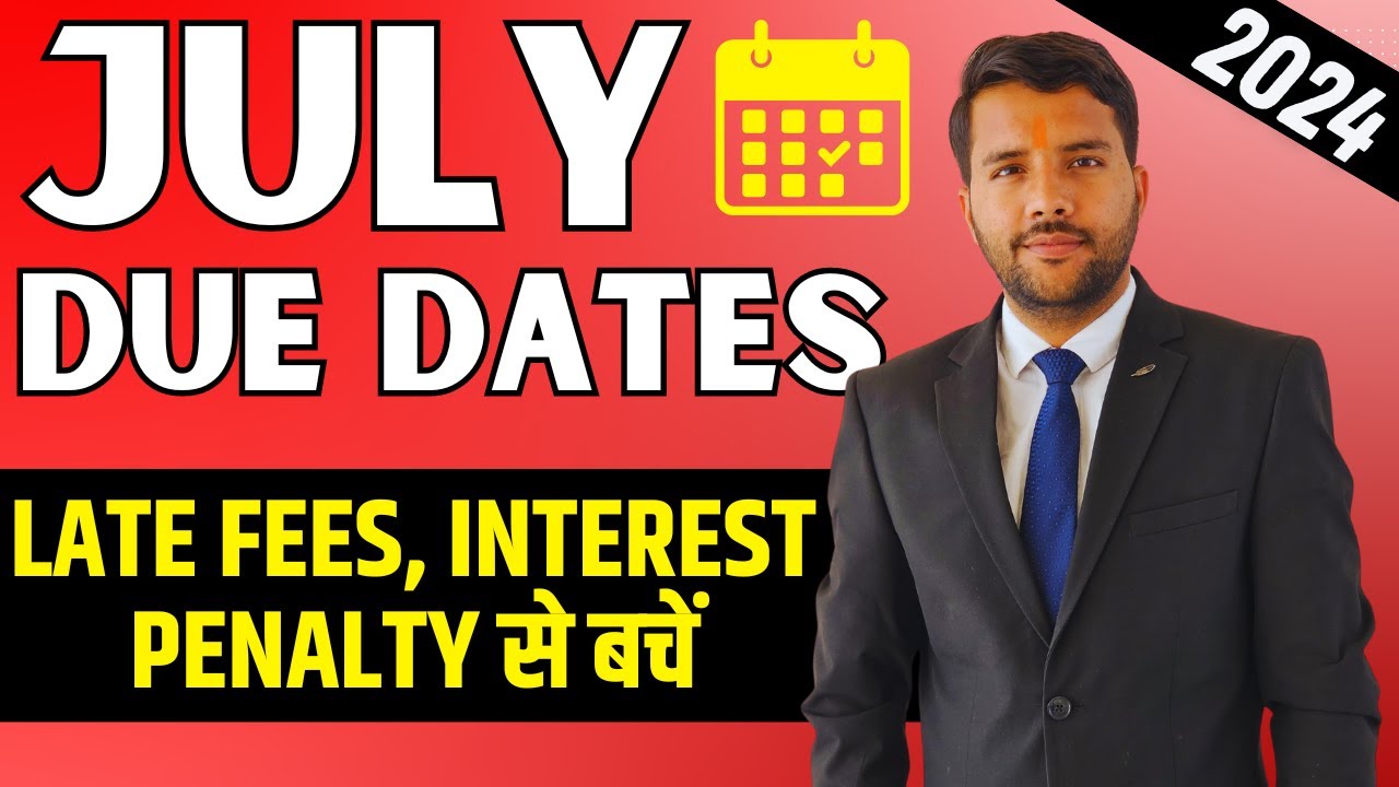 July 2024 Due Date Due Date 📅 Calendar || Save Interest Penalty Tax #duedate #duedates #lastdate