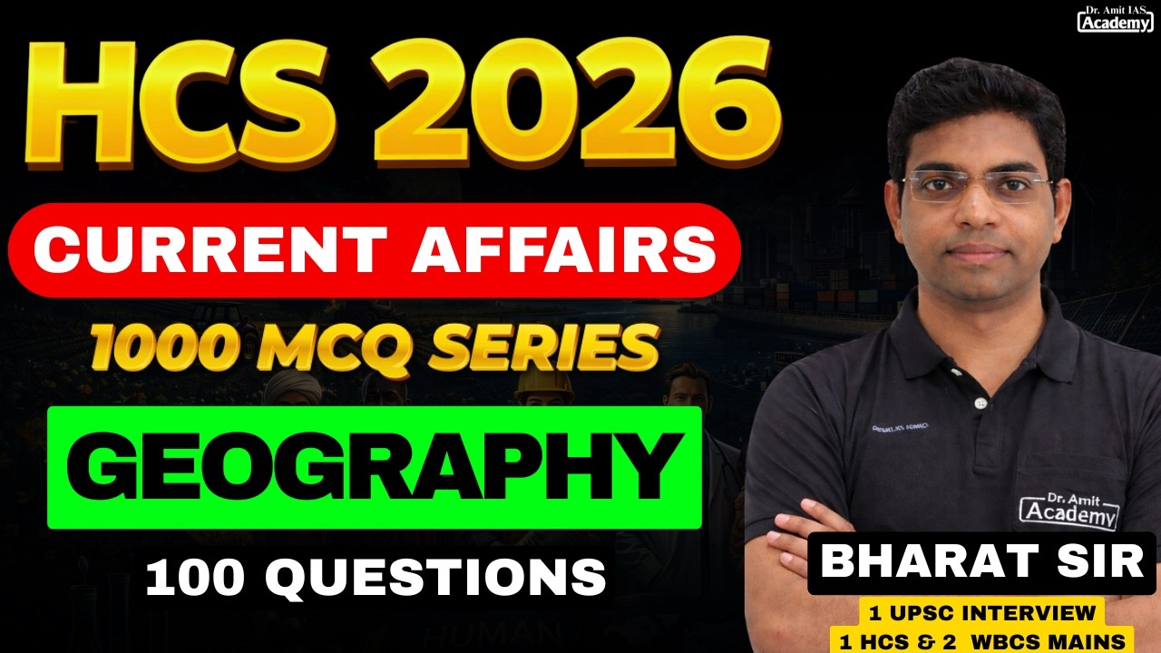 HCS 2026 | GEOGRAPHY | CURRENT AFFAIRS | 100 QUESTIONS | Dr Amit Academy