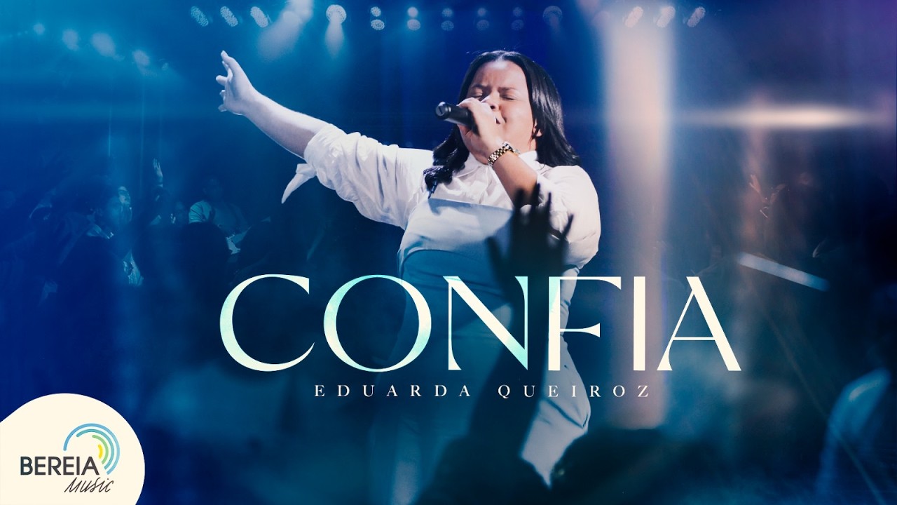 Confia | Eduarda Queiroz [Clipe Oficial]