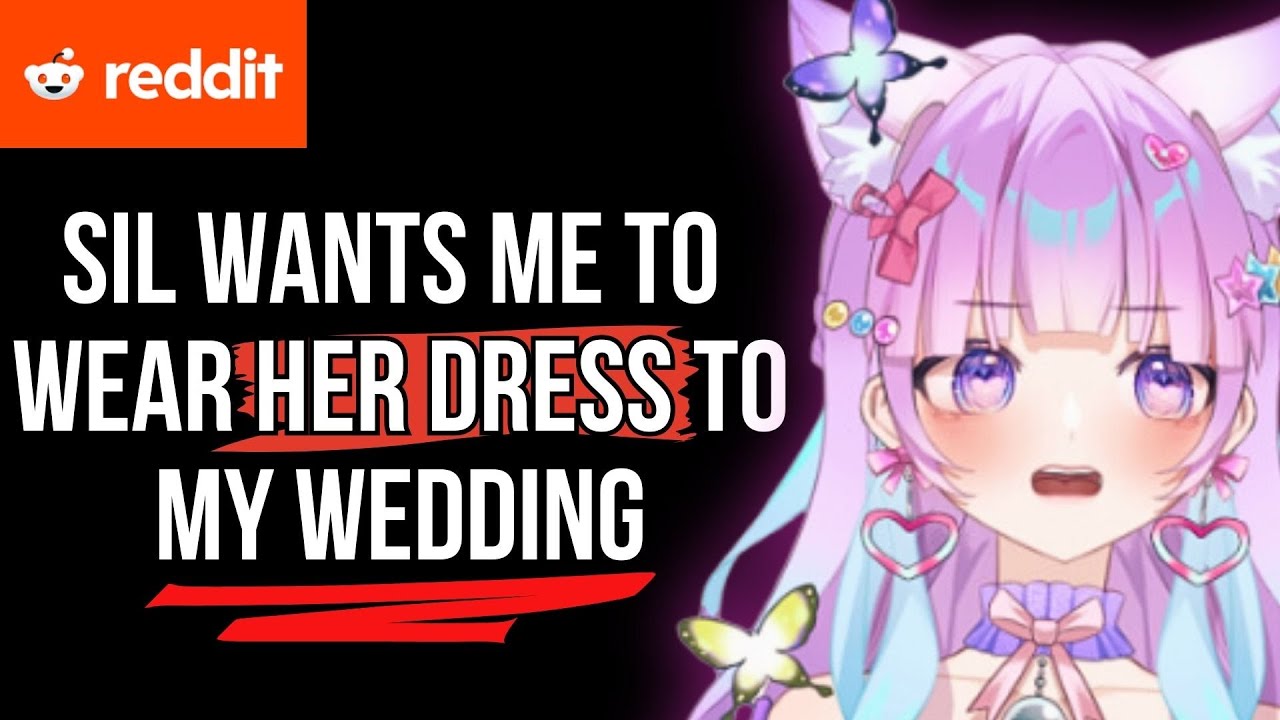 REFUSING to Wear The Wedding Dress My SIL Gave Me As A 