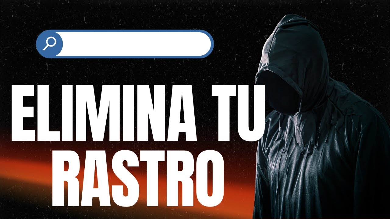🔍 Huella Digital: Elimina tu rastro en Google 🌐🛡️
