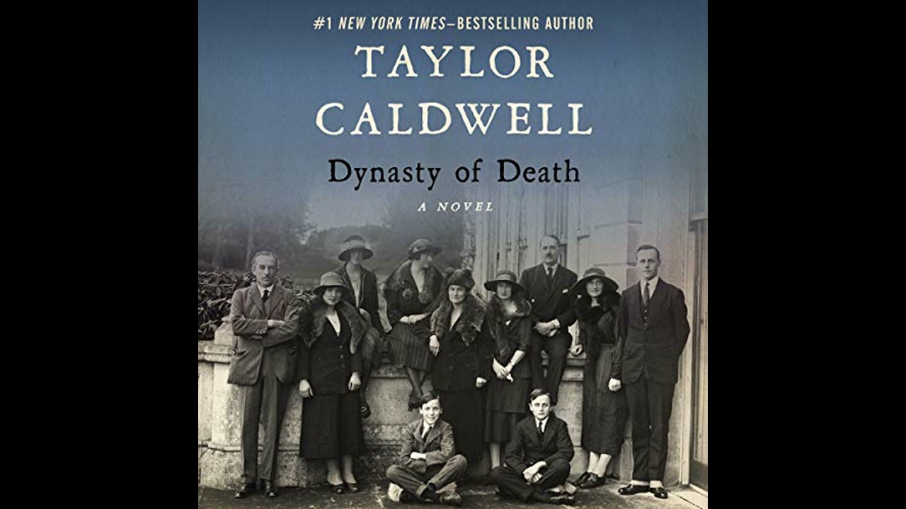 Dynasty of Death: A Novel by Taylor Caldwell | Full Audiobook