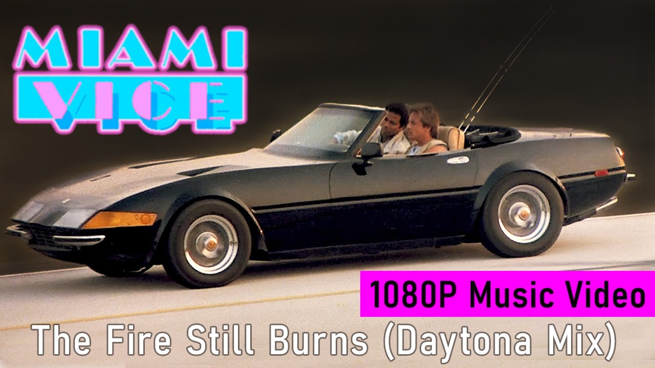 Miami Vice: Russ Ballard - The Fire Still Burns (Daytona Mix)