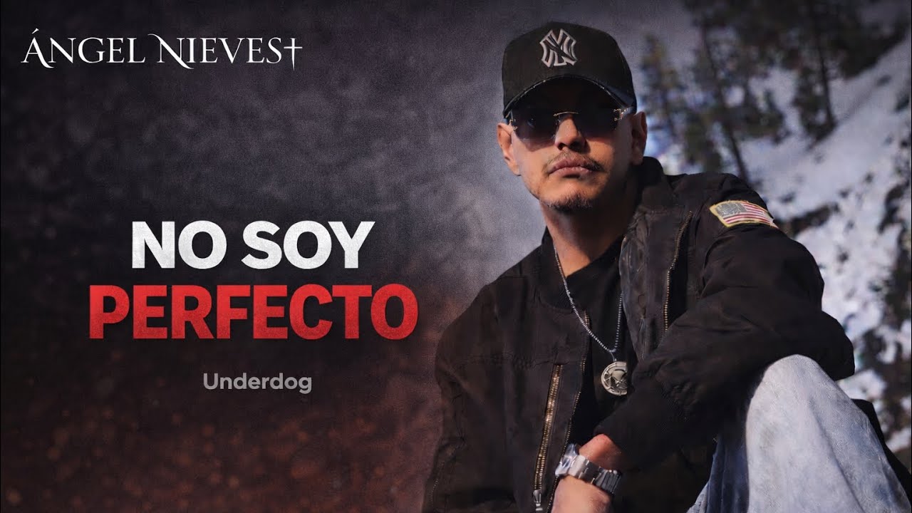Angel Nieves† - No Soy Perfecto (Official Audio) | Underdog Album