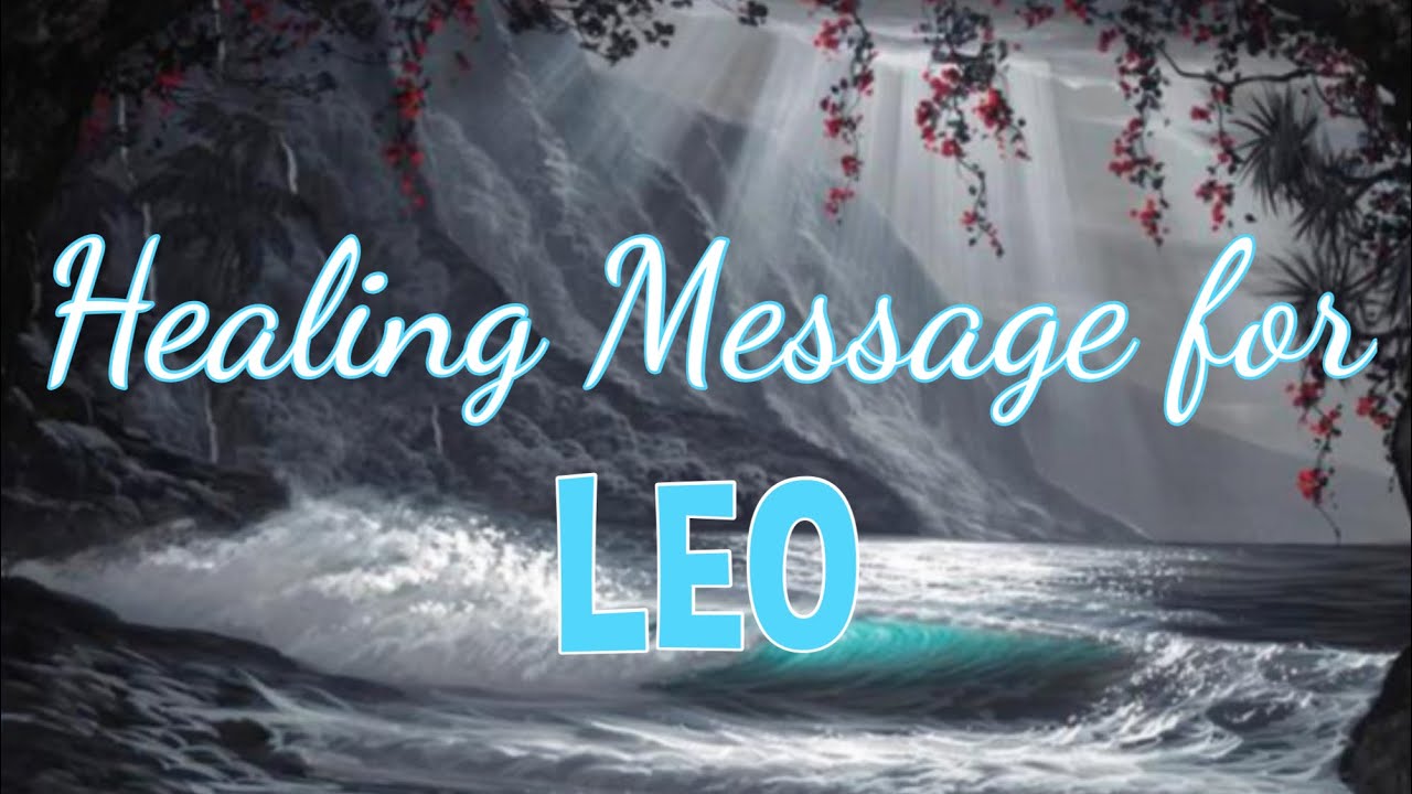 LEO HEALING MESSAGE 