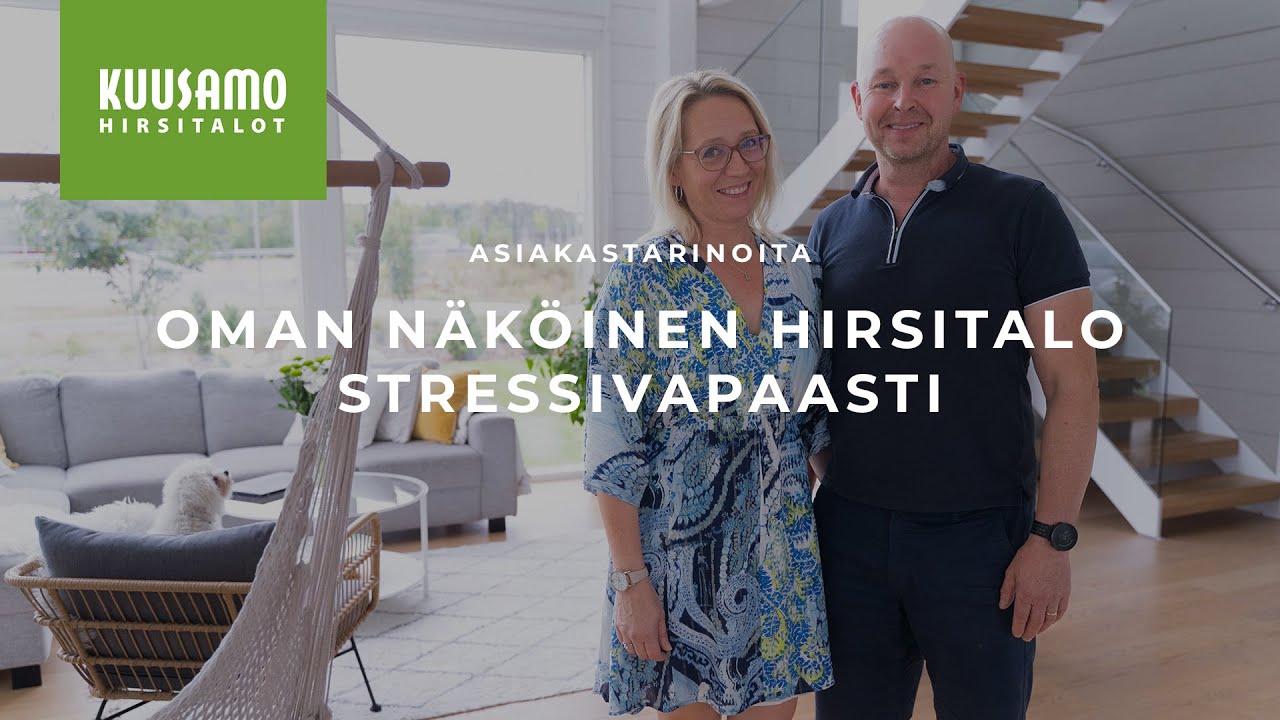 Kuusamo Hirsitalot Asiakaskokemuksia: Oman näköinen hirsitalo stressivapaasti