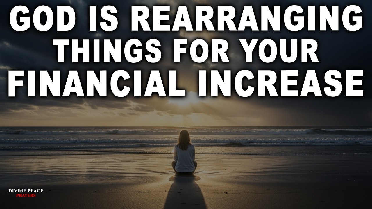 God Is Rearranging Things for Your Financial Increase — Christian Motivation