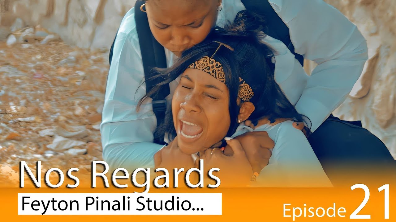 NOS REGARDS EPISODE 21. YO WONBINEN MEGHANE PI RED🤣🤣🤣