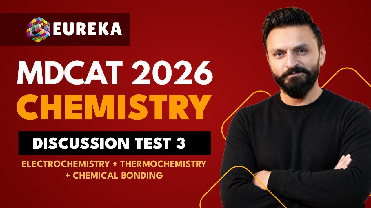 30-DAY FREE MDCAT TEST SESSION | DISCUSSION CHEMISTRY TEST 3 | MDCAT 2026 | EUREKA ACADEMIA