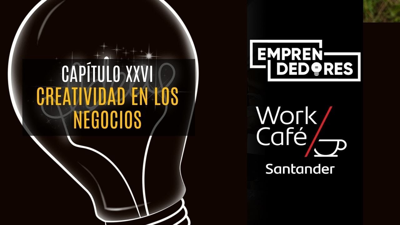 Los beneficios de la creatividad en los negocios - #EmprendedoresWorkCafé