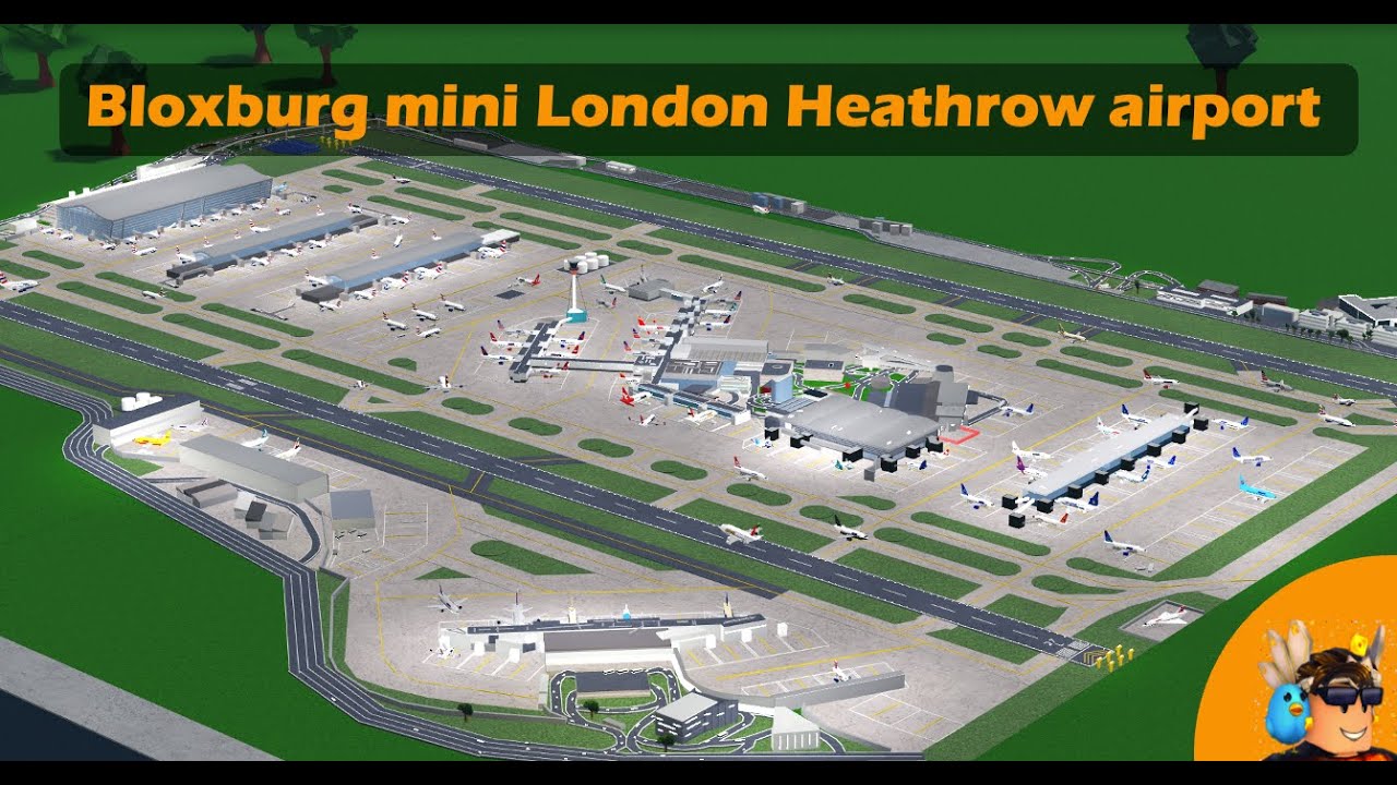 Bloxburg mini London Heathrow Airport