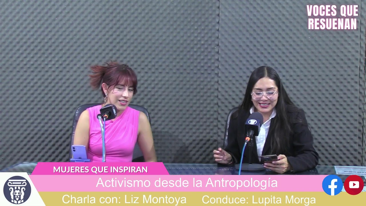 #VocesQueResuenan | Activismo desde la Antropología