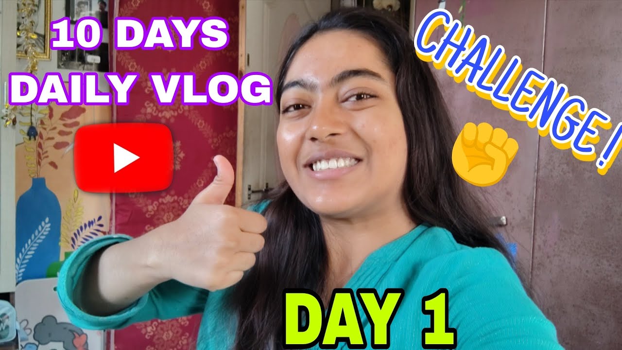 10 Days Daily Vlog Challenge 😱✊|| Day 1 Complete🤩✅ #subscribe #vlog #viral #youtube #challenge  