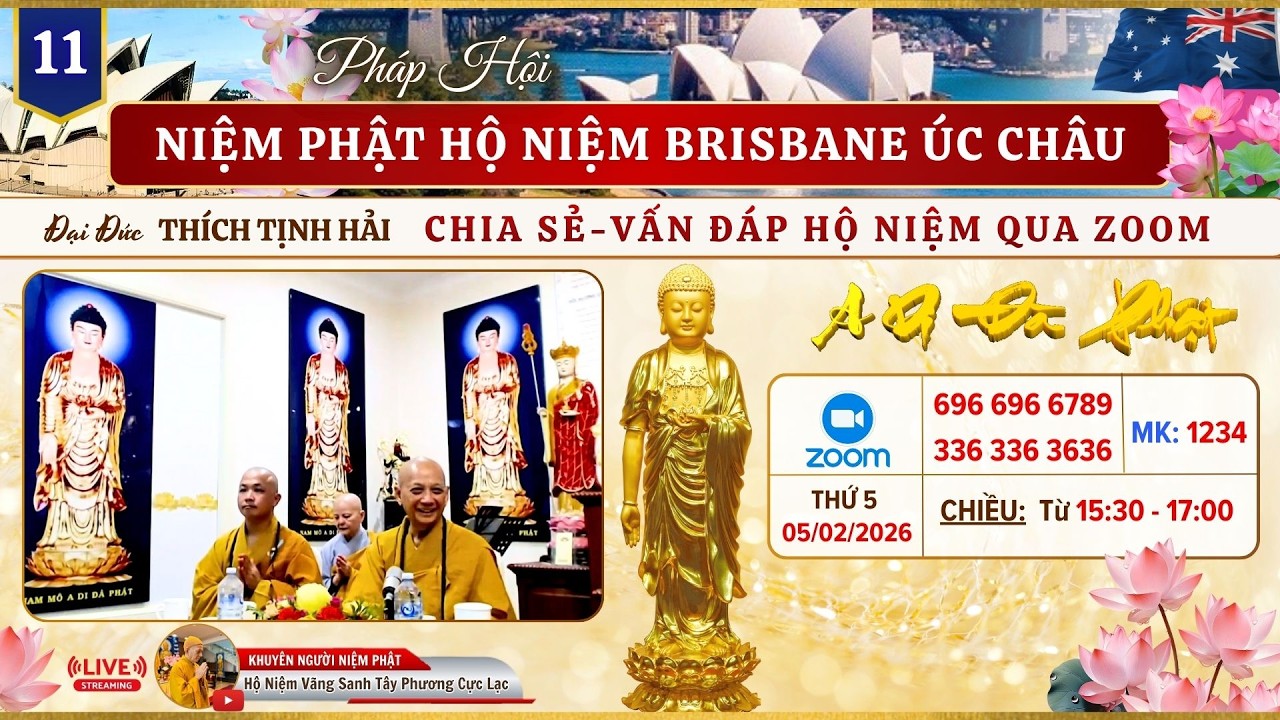 11. ĐĐ THÍCH TỊNH HẢI CHIA SẺ - VẤN ĐÁP HỘ NIỆM | PHÁP HỘI NP HỘ NIỆM BRISBANE ÚC CHÂU NGÀY 05/02/26