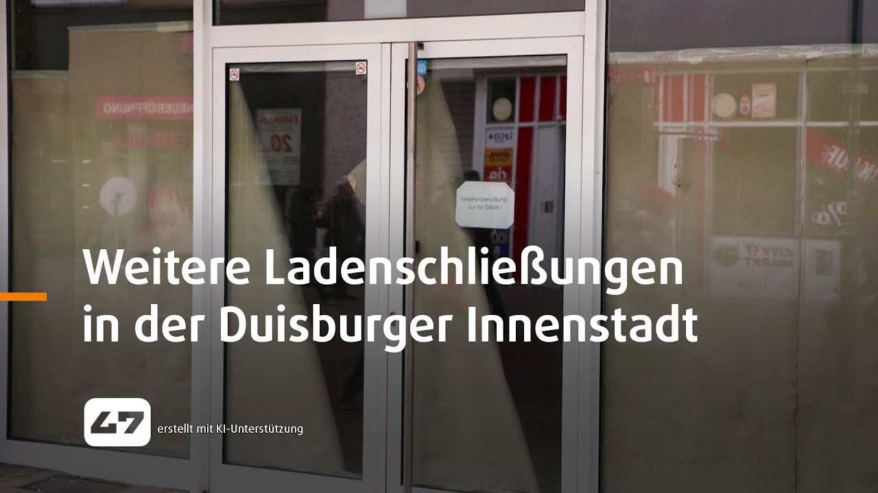 STUDIO 47 .live | WEITERE LADENSCHLIESSUNGEN IN DER DUISBURGER INNENSTADT