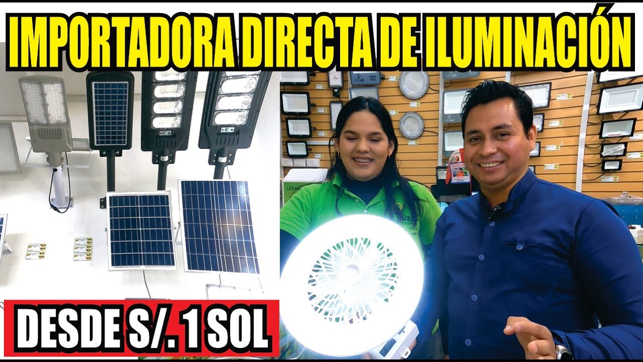 IMPORTADORA DIRECTA DE ILUMINACIÓN,PANELES SOLARES,FOCOS LED,DESDE 1 SOL@David te guía