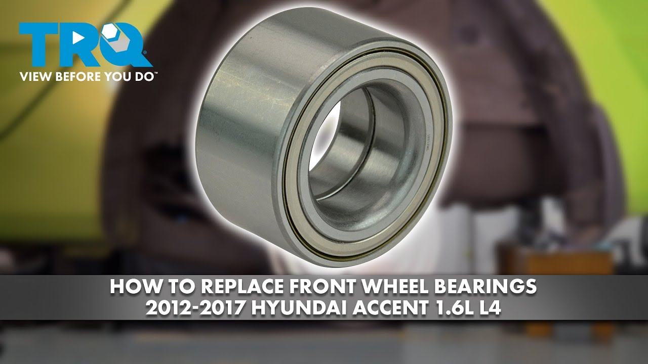 How to Replace Front Wheel Bearings 2012-2017 Hyundai Accent 1.6L L4