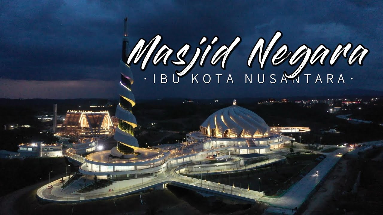 Masjid Negara di Ibu Kota Nusantara 