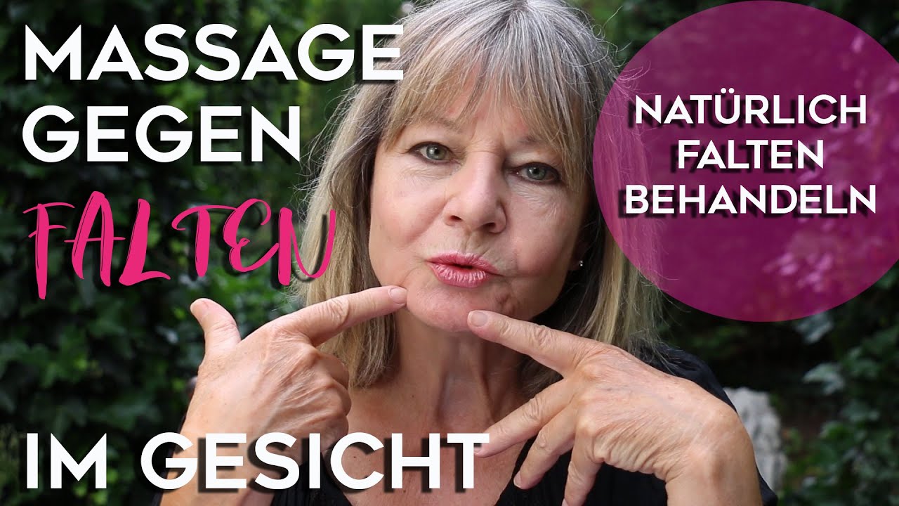 Massage gegen Falten im Gesicht ► natürlich Falten behandeln