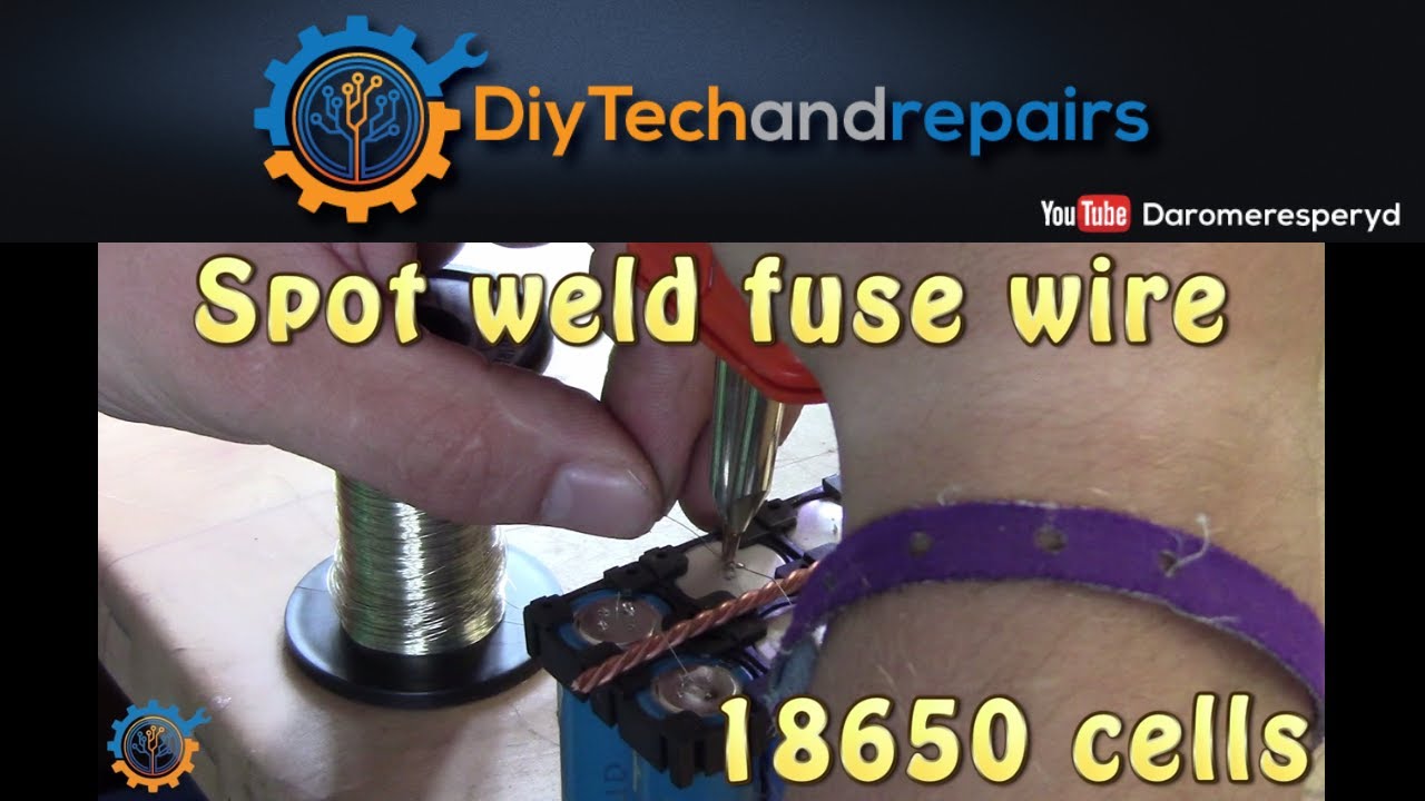 Spot weld fuse wire for 18650 Tesla style battery pack for your Powerwall