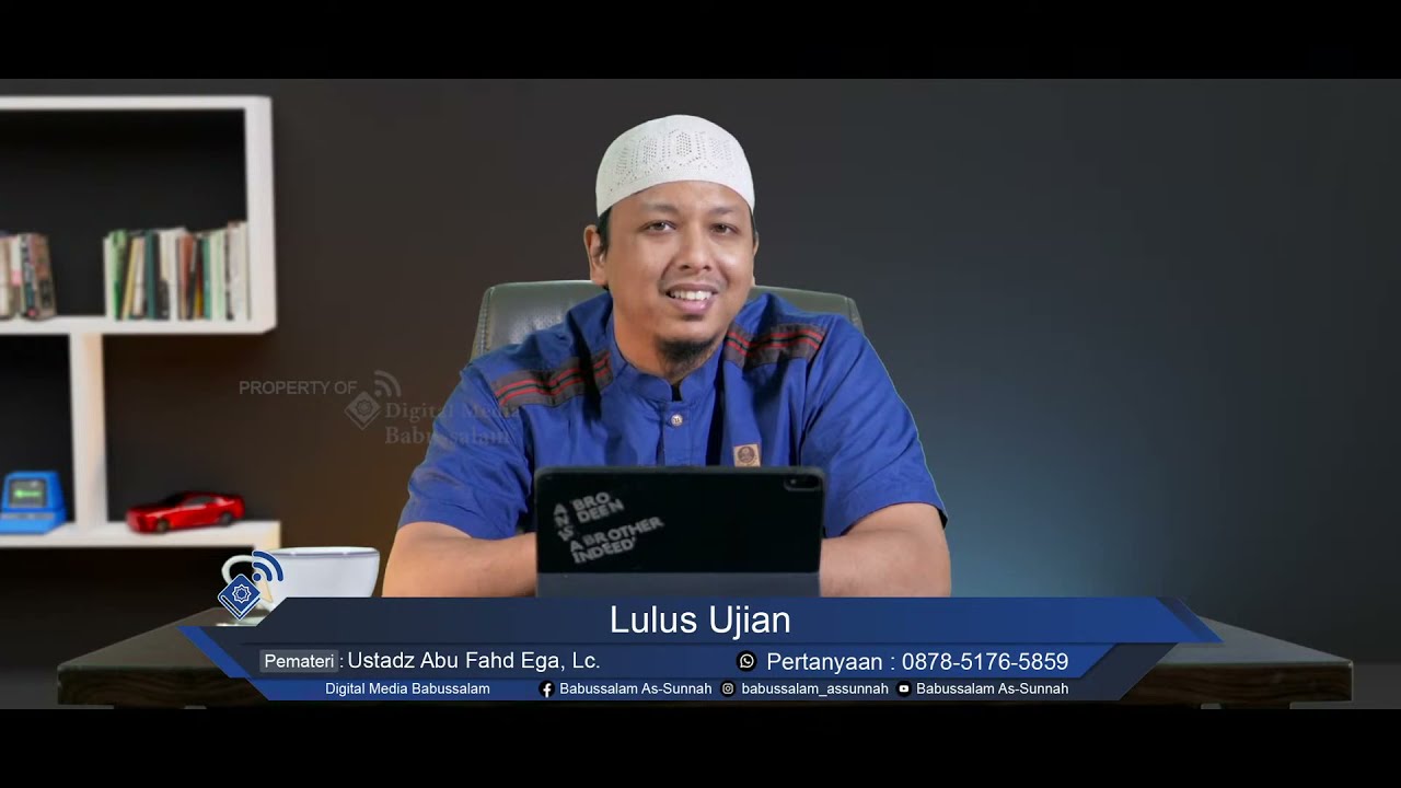 Lulus Ujian - Ustadz Abu Fahd Ega, Lc.