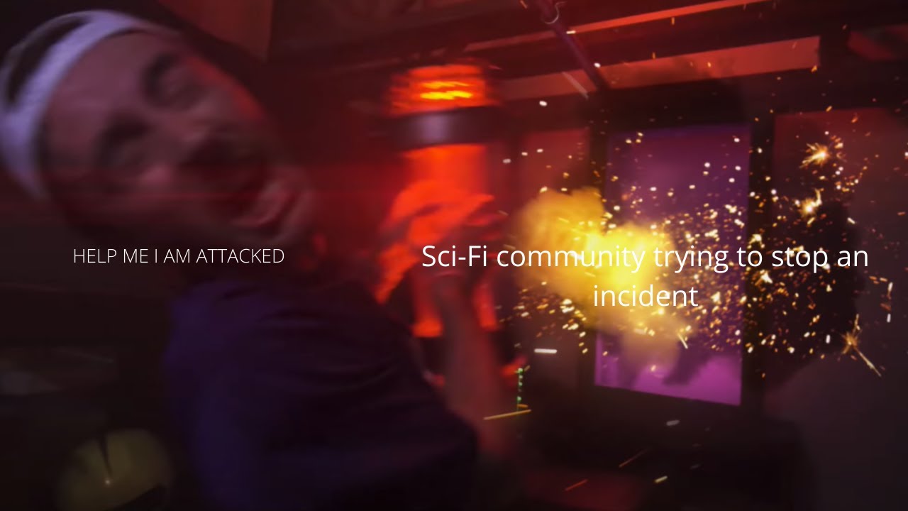 Sci-Fi community during an incident: