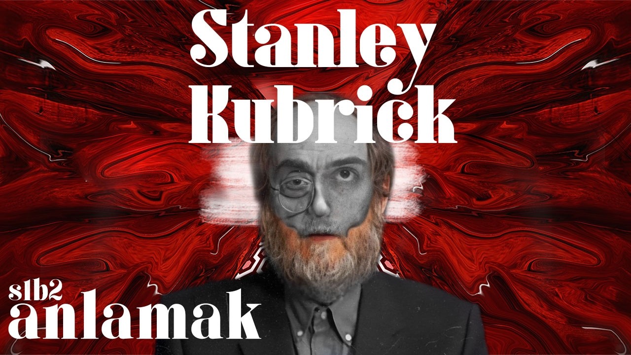 ANLAMAK - Stanley  Kubrick - S1B2