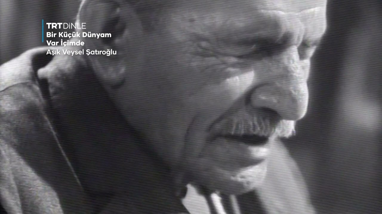 Aşık Veysel Şatıroğlu - Bir Küçük Dünyam Var İçimde (Kendi Sesinden) #aşıkveysel #canlı